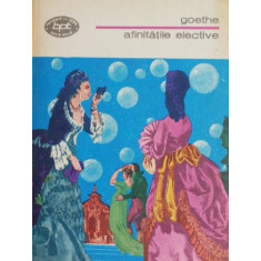 Afinitatile elective - Johann Wolfgang Goethe