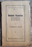 Boalele venerice: sifilisul, blenoragia, sancrul