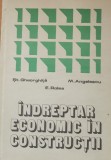 ST. GHEORGHITA, M. ANGELESCU - INDREPTAR ECONOMIC IN CONSTRUCTII