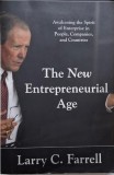 The New Entrepreneurial Age - Larry C. Farrell - Carte Engleza Antreprenoriat