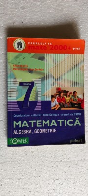 MATEMATICA ALGEBRA GEOMETRIE CLASA A VII A PARTEA I , NEGRILA SERDEAN foto