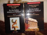 In cautarea sensului pierdut ( intalnirea cu destinul , creierul si noua spiritualitate )- Dumitru Constantin Dulcan / 715 pagini
