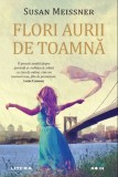 Flori aurii de toamna | Susan Meissner, Litera