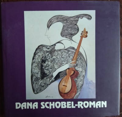 ALBUM DANA SCHOBEL ROMAN (n.1952 - d.2003) [2007/DEDICATIE DOINA SCHOBEL] foto