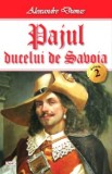 Pajul Ducelui de Savoia Vol. 2/3 - Alexandre Dumas - Carte Aventura