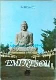 Indianismul lui Eminescu - Mircea Itu, Editura Orientul Latin, 1995. Carte religioasa despre cultura si spiritualitatea indiana