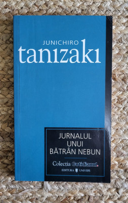 JUNICHIRO TANIZAKI - JURNALUL UNUI BATRAN NEBUN foto