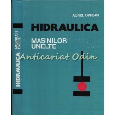 Hidraulica Masinilor Unelte - Aurel Oprean - Tiraj: 5275 Exemplare