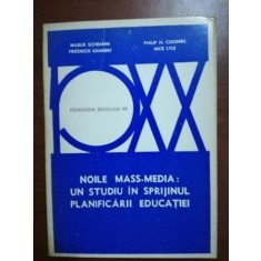 Noile mass-media: un studiu in sprijinul planificarii educatiei- Wilbur Schramm, Friedrich Kahnert