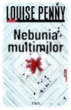 Cumpara ieftin Nebunia mulțimilor - Louise Penny