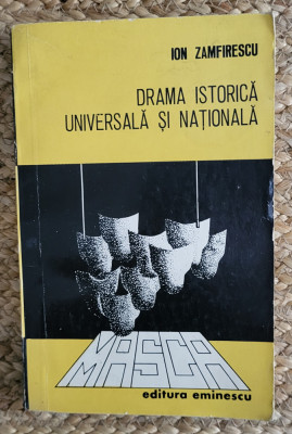 ION ZAMFIRESCU - DRAMA ISTORICA UNIVERSALA SI NATIONALA foto