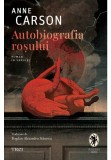 Autobiografia rosului - Anne Carson - Trei
