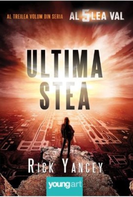 Ultima stea &amp;ndash; Rick Yancey foto