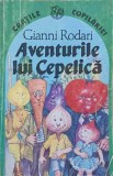 AVENTURILE LUI CEPELICA-GIANNI RODARI-280967