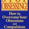 Stop Obsessing!: How to Overcome Your Obsessions and Compulsions