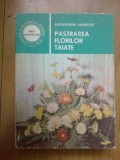 H1b Pastrarea florilor taiate - Dr. Ing. Alexandrina Amariutei
