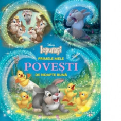 Disney. Iepurasi. Primele mele povesti de noapte buna - Disney, Mihaela Banu