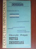 Colectia eminesciana 49- Poetica Eminesciana