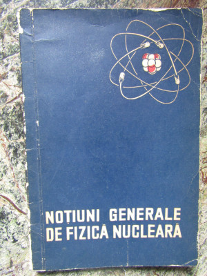 Notiuni Generale de Fizica Nucleara foto