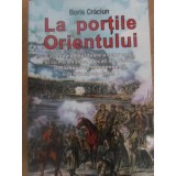 LA PORTILE ORIENTULUI-BORIS CRACIUN-222286