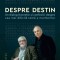 Despre destin &ndash; Gabriel Liiceanu, Andrei Plesu