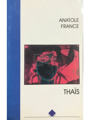 Anatole France - Thais (editia 1997) foto