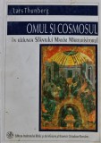Cumpara ieftin Omul si cosmosul in viziunea Sfantului Maxim Marturisitorul - 1999 - Lars Thunberg (@A206)