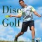 The Definitive Guide to Disc Golf