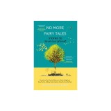 No More Fairy Tales: Stories to Save our Planet