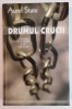 Drumul Crucii. Amintiri de pe Front si din Gulaguri &ndash; Aurel STATE