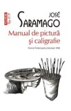 Manual de pictura si caligrafie - Jose Saramago