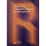 Ion Bogdan Lefter - Scurta istorie a romanului romanesc (cu 25 de aplicatii) (dedicatie) (Editia: 2001)