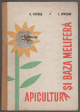 V. Petrus, I. Oprisan - Apicultura si baza melifera (prima editie), 1964, Alta editura