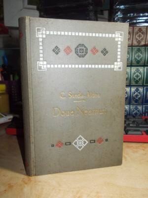 C. SANDU-ALDEA ~ DOUA NEAMURI , EDITIA II-A ILUSTRATA , 1909 foto