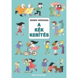 A k&eacute;k ker&iacute;t&eacute;s - Mar&eacute;k Veronika