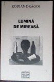 RODIAN DRAGOI: LUMINA DE MIREASA/VERSURI 1966-2007/pref.M.DRAGHICI/postf.C.BUZEA