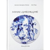 Genoveva Georgescu-Obrocea și Sorin Papa, Mihai Gheorghe: &quot;Desenează, pictează, scrie&quot;, 2000