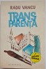 Radu Vancu - Transparenta