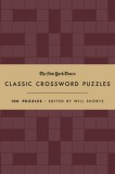 The New York Times Classic Crossword Puzzles (Cranberry and Gold): 100 Puzzles Edited by Will Shortz