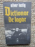 DICTIONAR DE LAGAR de OLIVER LUSTIG , 1982