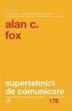 Supertehnici de comunicare | Alan C. Fox