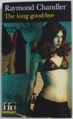 THE LONG GOOD - BYE by RAYMOND CHANDLER , 2008 foto