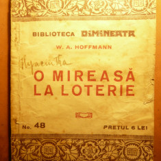 WA Hoffmann -O Mireasa la Loterie -Colectia Dimineata nr.48 Adevarul ,80pag