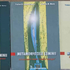 METAMORFOZELE LUMINII VOL.1-3 BIOFOTONICA, STIINTA A COMPLEXITATII. INTRODUCERE IN TEORIA LASERILOR BIOLOGICI. F