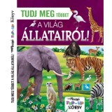 Tudj meg t&ouml;bbet a vil&aacute;g &aacute;llatair&oacute;l! - Mozg&oacute; POP-UP k&ouml;nyv