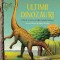 Ultimii dinozauri. Piticii si uriasii din Insula Hateg &ndash; Cristian Ciobanu