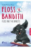 Floss si banditii. Floss and The Bandits - Arabella McIntyre-Brown