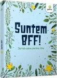 Cumpara ieftin Suntem BFF! Jurnal cadou pentru tine