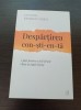 Despartirea constienta - Katherine Woodward Thomas
