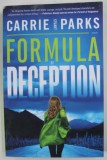 FORMULA OF DECEPTION by CARRIE STUART PARKS , 2018